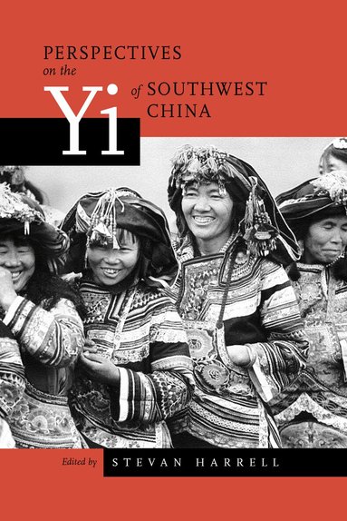 Stevan Harrell - Perspectives on the Yi of Southwest China, Häftad