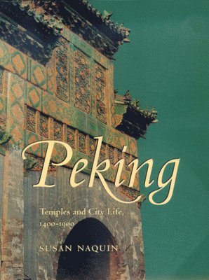 Susan Naquin - Peking, Inbunden