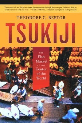 Theodore C. Bestor - Tsukiji, Häftad