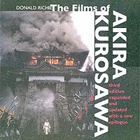 Donald Richie - Films of Akira Kurosawa, Third Edition, Expanded and Updated, Häftad