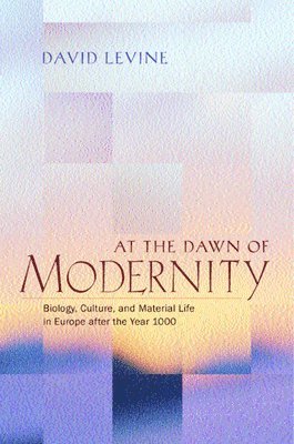 David Levine - At the Dawn of Modernity, Inbunden
