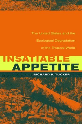 Richard P. Tucker - Insatiable Appetite, Inbunden