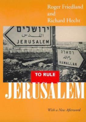 Roger Friedland, Richard Hecht - To Rule Jerusalem, Häftad