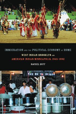Rachel Buff - Immigration and the Political Economy of Home, Häftad