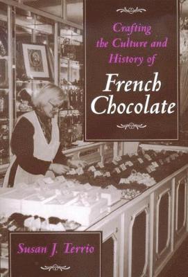 bokomslag Crafting the Culture and History of French Chocolate