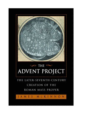 James W. McKinnon - Advent Project, Inbunden