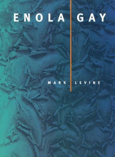 Mark Levine - Enola Gay, Häftad