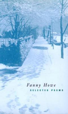 Fanny Howe - Selected Poems of Fanny Howe, Häftad