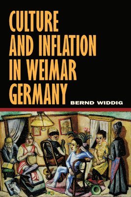 bokomslag Culture and Inflation in Weimar Germany