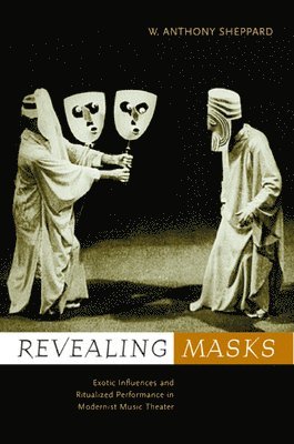 W. Anthony Sheppard - Revealing Masks, Inbunden