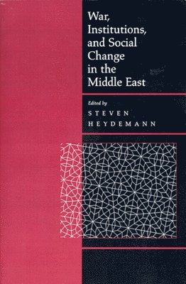 Steven Heydemann - War, Institutions, and Social Change in the Middle East, Häftad