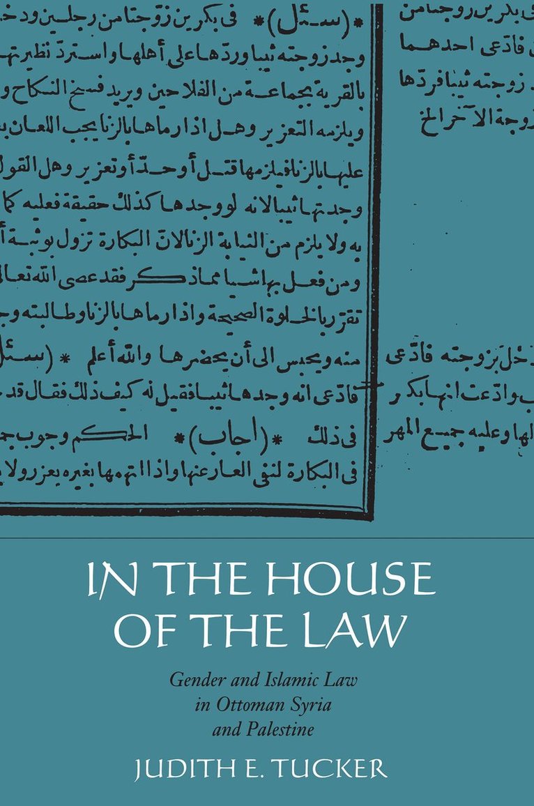Judith E. Tucker - In the House of the Law, Häftad