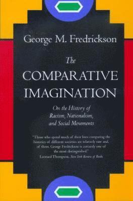 George M. Fredrickson - Comparative Imagination, Häftad