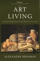 Alexander Nehamas - Art of Living, Häftad