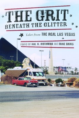 Hal Rothman, Mike Davis - Grit Beneath the Glitter, Häftad