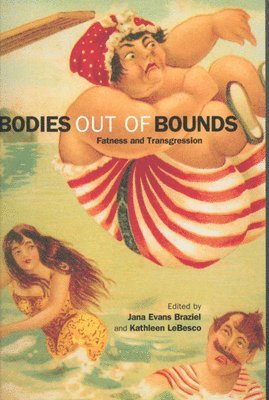 Jana Evans Braziel, Kathleen LeBesco - Bodies out of Bounds, Häftad