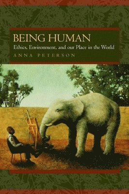Anna L. Peterson - Being Human, Häftad