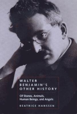 Walter Benjamin's Other History 1