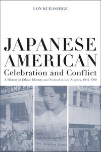 bokomslag Japanese American Celebration and Conflict