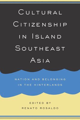 Cultural Citizenship in Island Southeast Asia 1