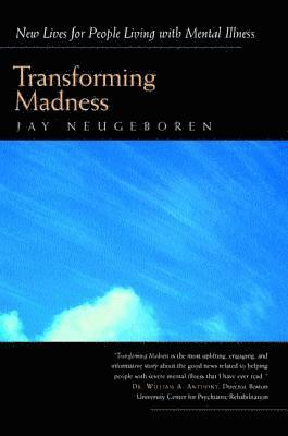 bokomslag Transforming Madness: New Lives for People Living with Mental Illness