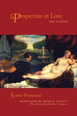 Sextus Propertius - Propertius in Love, Häftad