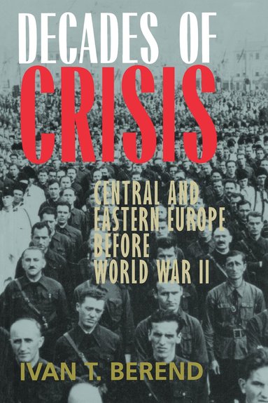 Ivan T. Berend - Decades of Crisis, Häftad