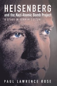 bokomslag Heisenberg and the Nazi Atomic Bomb Project, 1939-1945