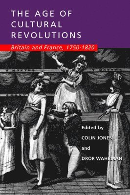 Colin Jones, Dror Wahrman - Age of Cultural Revolutions, Häftad