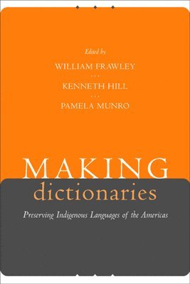 William Frawley, Kenneth C. Hill, Pamela Munro - Making Dictionaries, Häftad