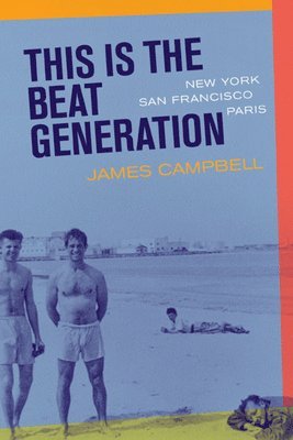 bokomslag This Is the Beat Generation