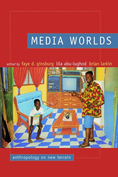 Faye D. Ginsburg, Lila Abu-Lughod, Brian Larkin - Media Worlds, Häftad