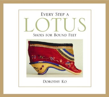 Dorothy Ko - Every Step a Lotus, Häftad