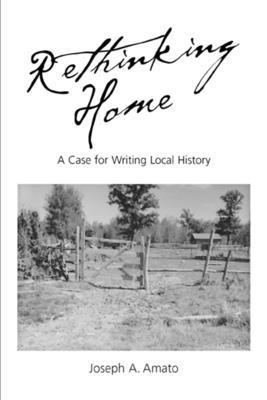 Joseph A. Amato - Rethinking Home, Häftad