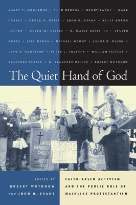 Robert Wuthnow, John H. Evans - Quiet Hand of God, Häftad