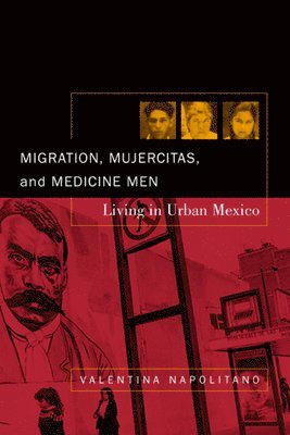 Migration, Mujercitas, and Medicine Men 1