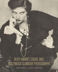 bokomslag Ruth Harriet Louise and Hollywood Glamour Photography