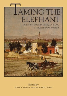John F. Burns, Richard J. Orsi - Taming the Elephant, Häftad