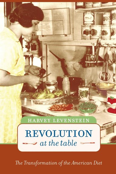 Harvey Levenstein - Revolution at the Table, Häftad