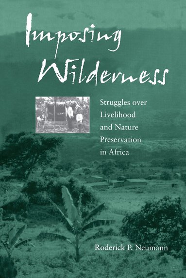 Roderick P. Neumann - Imposing Wilderness, Häftad