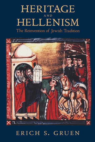 Erich S. Gruen - Heritage and Hellenism, Häftad