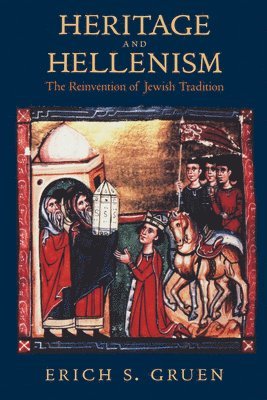 Erich S. Gruen - Heritage and Hellenism, Häftad