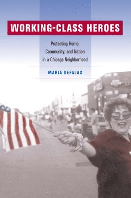 Maria Kefalas - Working-Class Heroes, Häftad