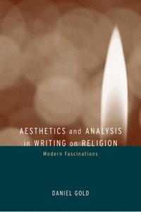 bokomslag Aesthetics and Analysis in Writing on Religion