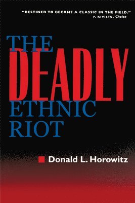 Donald L. Horowitz - Deadly Ethnic Riot, Häftad