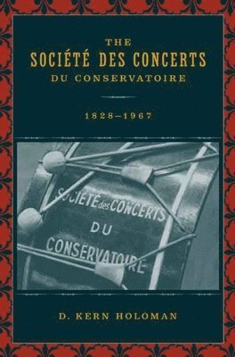 The Societe des Concerts du Conservatoire, 1828-1967 1