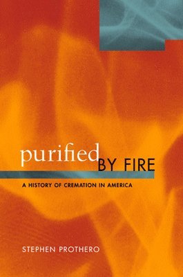 Stephen Prothero - Purified by Fire, Häftad