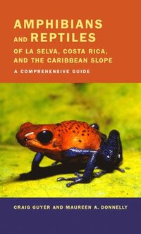 bokomslag Amphibians and Reptiles of La Selva, Costa Rica, and the Caribbean Slope