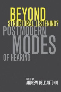bokomslag Beyond Structural Listening?