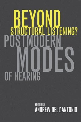 Beyond Structural Listening? 1